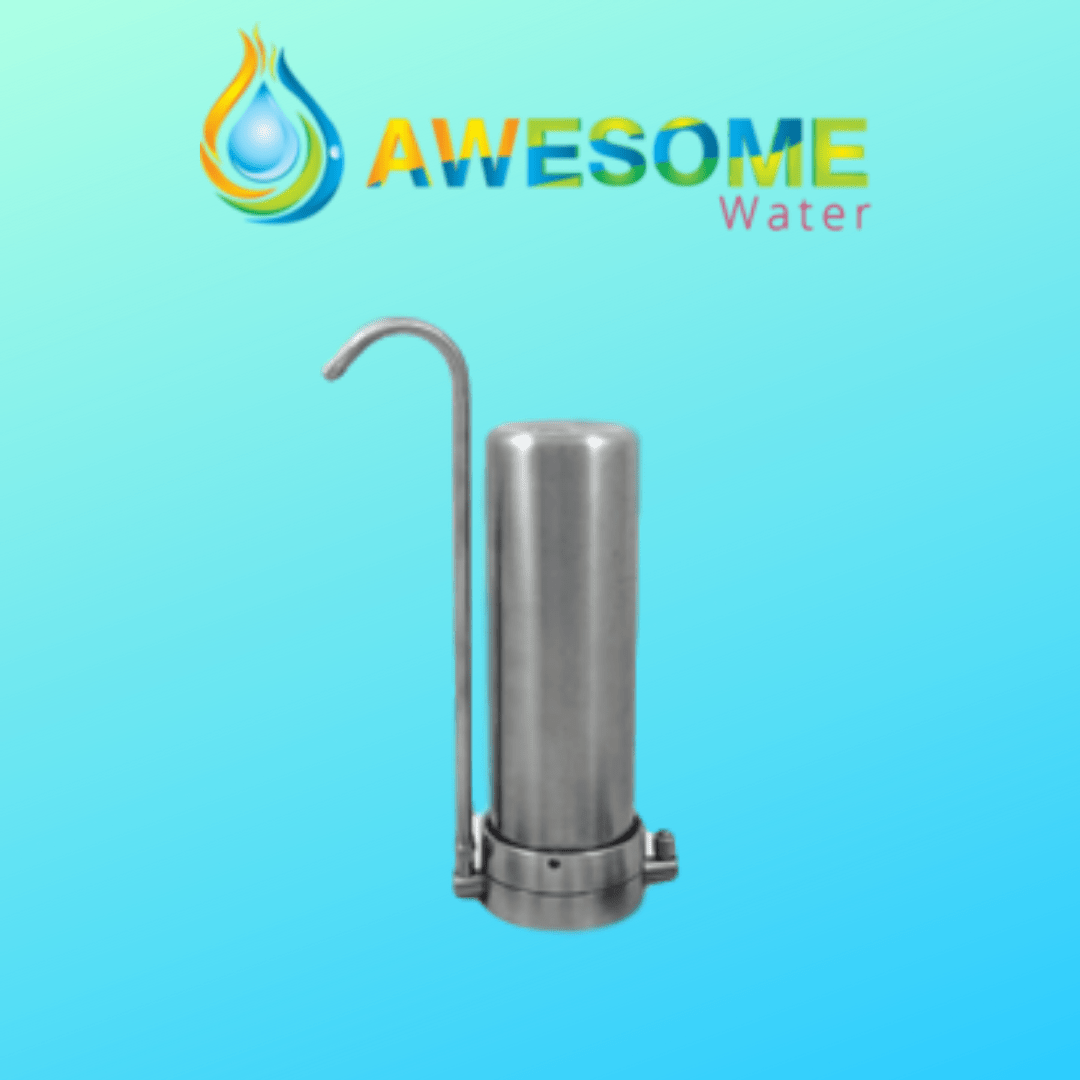 AWESOME WATER® - Bench Top Stainless Steel Water Filter