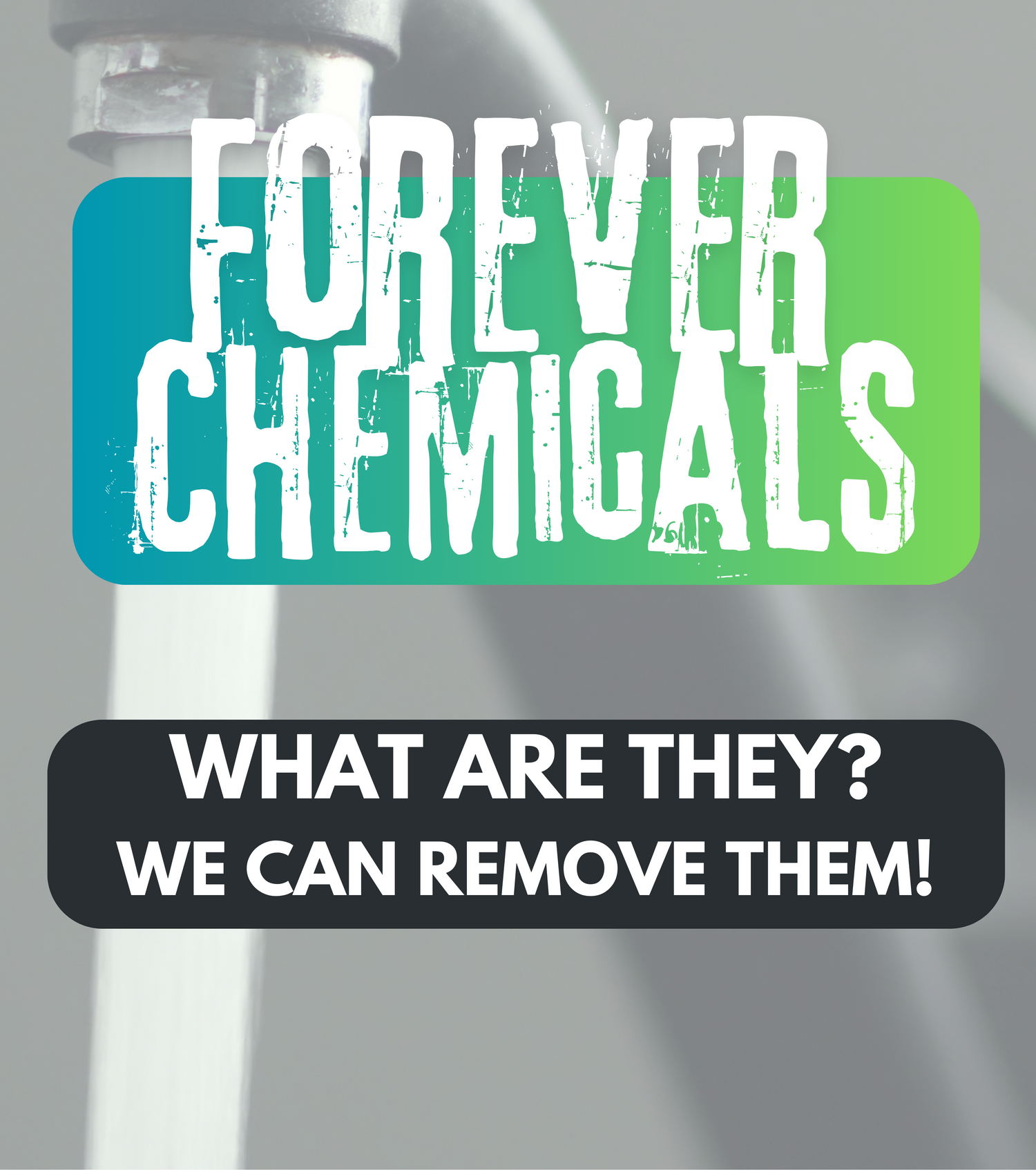 ForeverChemicals_AwesomeWater